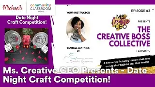 Online Class: Ms. Creative CEO Presents - Date Night Craft Competition! | Michaels