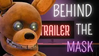 [FNAF SFM] Behind the mask - Trailer