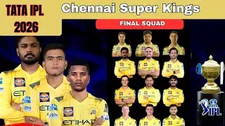 IPL 2026 CSK Final Squad 🔥 | Chennai Super Kings Team 2026 Players List | CSK Squad Update