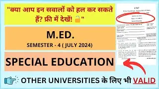 (M.Ed.. Sem 4) ( JULY 2024) #SPECIAL_EDUCATION (401- C) #eduaction  #dbrau #pyq2024 #answerkey