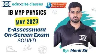 Электронная оценка физики IB MYP за май 2023 г. решена | Monit Sir | Eduxcite Classes