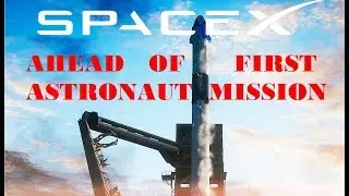 Испытание космического корабля Crew Dragon от SpaceX перед первой миссией астронавтов