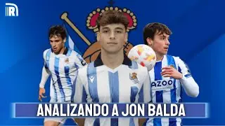 ANALIZANDO A JON BALDA &iquest;QUI&Eacute;N ES Y POR QU&Eacute; EST&Aacute; CON LA REAL SOCIEDAD? &iquest;POTENCIAL? Con Ander Artutxa