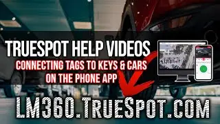 Connecting TrueSpot Tracking Tags to Keys & Cars (Phone)