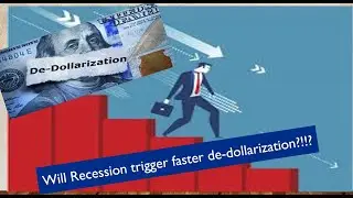 Will Recession trigger faster De-dollarization ?