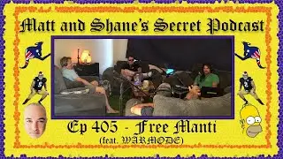 Free Manti WARMODE PAYTCH | Matt and Shane's Secret Podcast