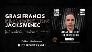 Grasi Francis Fire Connection Web Radio Miami - Special Guest JacksMenec - @overseassessions