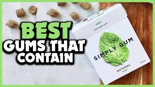 ✅ Top 5 Best Gums That Contain Review In 2023