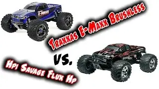 Traxxas E-Maxx Brushless Edition  vs. Hpi Savage Flux HP Part I