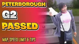 Peterborough G2 Road Test (Old Location) - Full Route, Speed Limit, Road Name and Instructions
