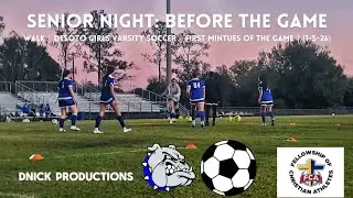 Before the Game | Senior Night Walk | DeSoto Girls Varsity Soccer | First Mintues | (1-5-26)