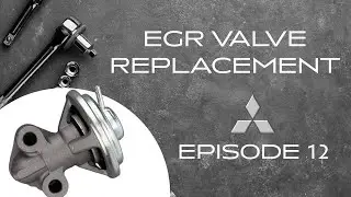 Episode 12 - EGR VALVE REPLACEMENT (1999 MITSUBISHI MONTERO SPORT)