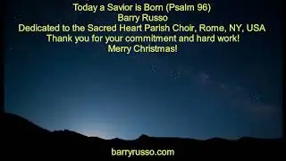 Today a Savior is Born (Psalm 96) - Barry Russo