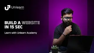 Build a Website in 15 Seconds | Learn with Unlearn Academy
