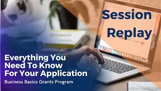 Business Basics Grants Program - Everything You Need To Know For Your Application Replay
