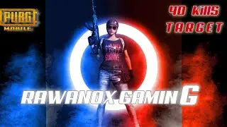 40 kills target Fight and Rush game Only fultu Majja #bgmi  #youtube @rawanoxgaming