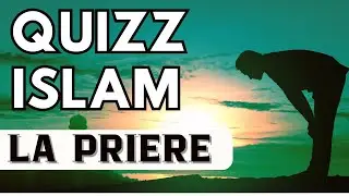 QUIZZ ISLAM SUR LA PRIERE| En Fran&ccedil;ais | 20 Questions | (Sans musique)