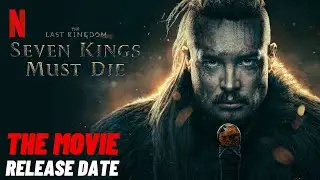Seven Kings Must Die : Release Date And All We Know About So Far !