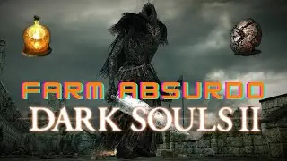 Dark Souls II: Scholar of The First Sin - O Melhor Farm do Jogo?!