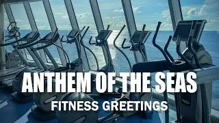 Fitness greetings from aboard the cruise ship | Anthem of the Seas, Royal Caribbean