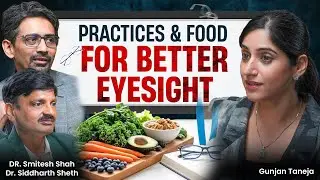 Best Practices & Foods for Sharp Eyesight | EP 2 Eye Care Tips | GunjanShouts