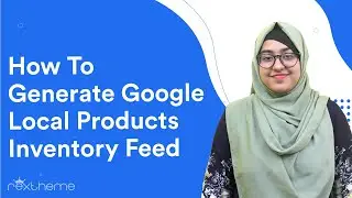 How to Generate A Google Local Products Inventory Feed!