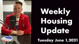 Podcast Weekly Housing Update Tuesday June 1,2021