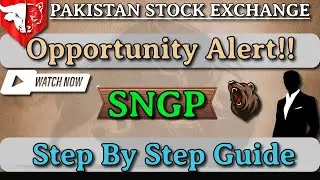 SNGP - Opportunity Alert - Step By Step Guide |Pakistan Stock Exchange| D-STOCKS