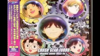 Crush Gear Turbo OST - Batoru wa Tamashii to Tomoni