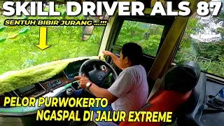PERTAMA KALI, DRIVER ALS 87 PELOR PURWOKERTO UJI SKILL DI TIKUNGAN KUBURAN DUO, NGISI TRIP PASAMAN