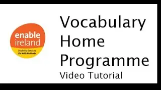 Enable Ireland - Vocabulary Home Programme - Video Tutorial 22 May 2020 SM