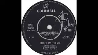 Wayne Gibson - Under My Thumb - UK Columbia Records released 1966
