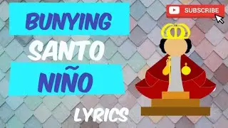 Bunying Santo Niño lyrics