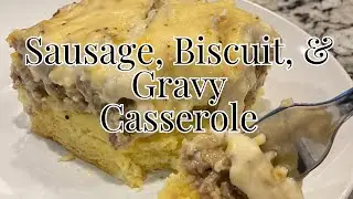 Biscuit & Gravy Casserole