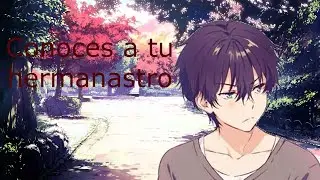 ASMR conoces a tu hermanastro