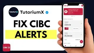 How to Fix CIBC Notifications Not Working