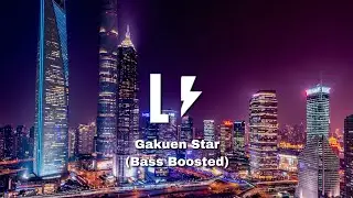 Gakuen Star (Bass Boosted)