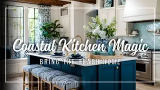 Coastal Kitchen Makeover 🌊 Bring the Beach to Your Home with These Ideas!