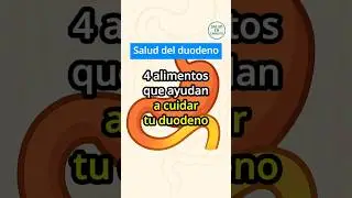 4 alimentos que ayudan a cuidar tu duodeno