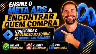 Meta Ads Perdendo Vendas? Advanced Matching no GTM Muda Tudo
