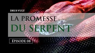 La promesse du Serpent : une réflexion sur le Péché originel - Episode 08