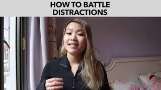 How to Battle Distractions | How to Focus