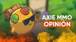 🔥 ESTO ES LO QUE PIENSO SOBRE EL NUEVO MMO DE AXIE | Axie Infinity