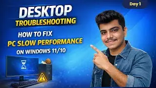 ⚙️💻 How to Fix Slow PC Performance in Windows 11/10 | Desktop Troubleshooting Day 1 🚀 | Hindi