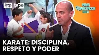 Karate en el Per&uacute;: una historia de esfuerzo y disciplina | &rdquo;M&aacute;s conectados&rdquo;