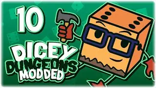 UNBELIEVABLY OP RAMP UP BUILD! | Let's Play Dicey Dungeons: Modded | Part 10 | v1.7 Gameplay HD