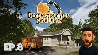 Deconstruction Simulator &ndash; Episode 8 | Moving Out&hellip; Bye! &ndash; A Fresh Start Awaits