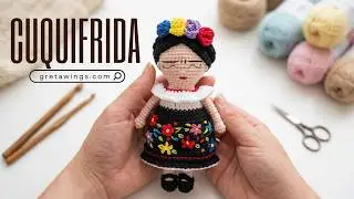 Cuquifrida Amigurumi ¡Añade Magia con los Detalles! | Tutorial Crochet Parte 2  Sub 🇺🇸🇪🇸 @gretawings