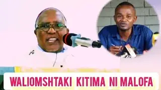 Waliomushtaki padri Kitima waitwa malofa  kwa kitendo walichokifanya
