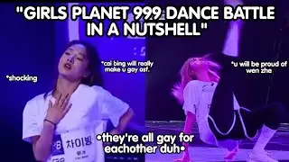 'girls planet dance battle in a nutshell'